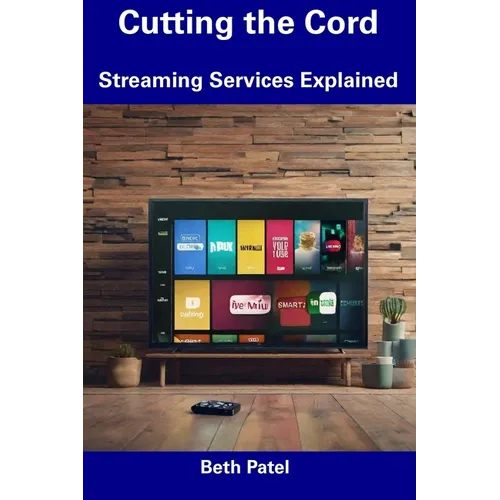 Cutting the Cord: Streaming Services Explained