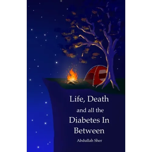 Life, Death and all the Diabetes In Between