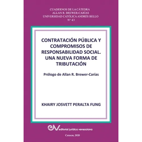 CONTRATACIÓN PÚBLICA Y COMPROMISO DE RESPONSABILIDAD SOCIAL. Una nueva forma de tributación