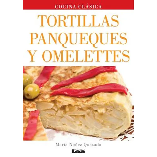 Tortillas, Panqueques Y Omelettes