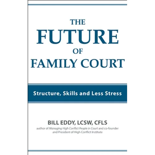 The Future of Family Court: Skills Structure and Less Stress