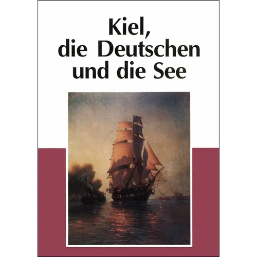 Kiel, Die Deutschen Und Die See