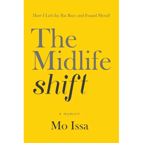The Midlife Shift: How I Left the Rat Race and Found Myself