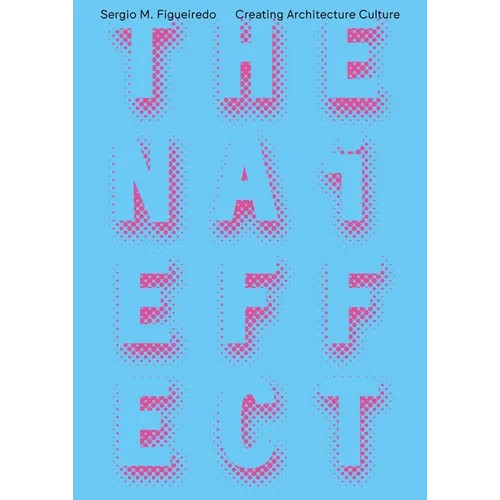 The NAI Effect: Creating Architecture Culture