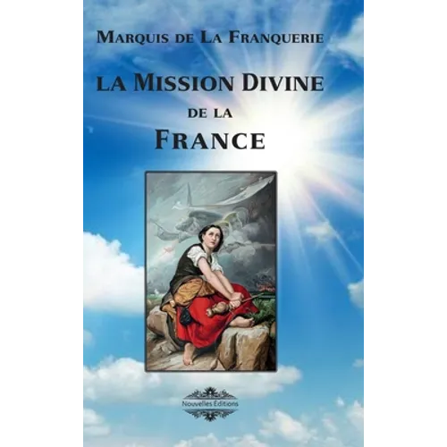 La mission divine de la France