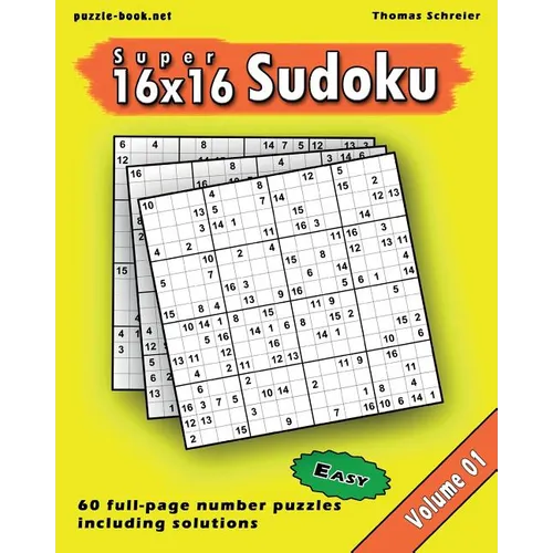 16x16 Super Sudoku: Easy 16x16 Full-page Number Sudoku, Vol. 1