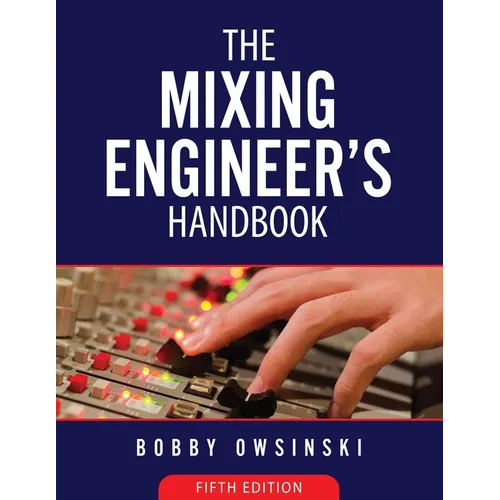 The Mixing Engineer's Handbook 5th Edition