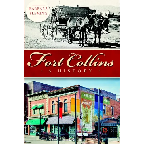 Fort Collins: A History