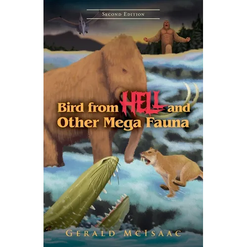Bird From Hell and Other Megafauna, Second Edition
