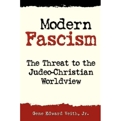 Modern Fascism: The Threat to the Judeo-Christian View