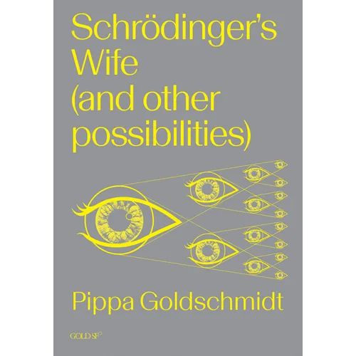 Schrodinger's Wife (and Other Possibilities)