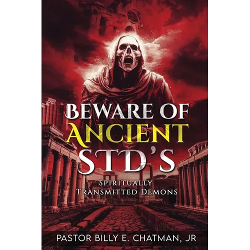 Beware of Ancient STD's: Spiritually Transmitted Demons