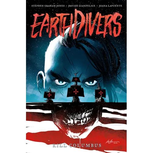 Earthdivers, Vol. 1: Kill Columbus
