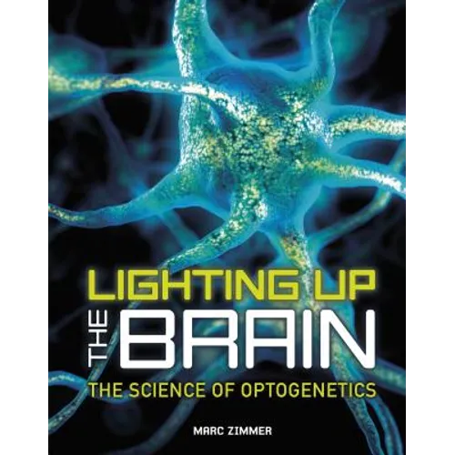 Lighting Up the Brain: The Science of Optogenetics