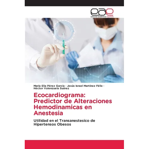 Ecocardiograma: Predictor de Alteraciones Hemodinamicas en Anestesia