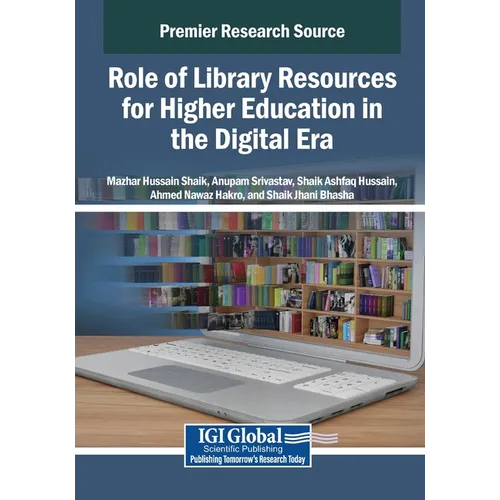 Role of Library Resources for Higher Education in the Digital Era