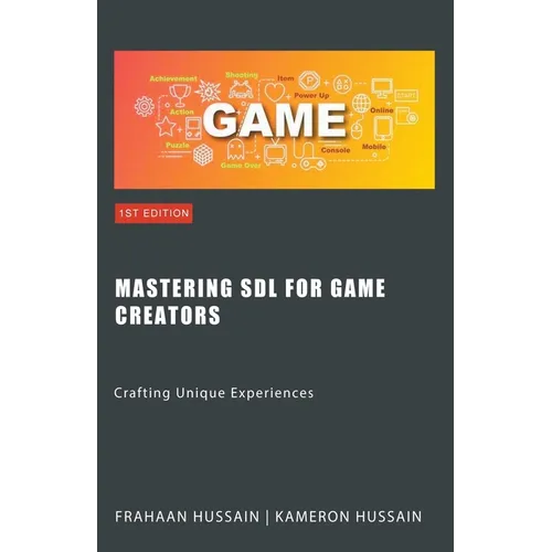 Mastering SDL for Game Creators: Crafting Unique Experiences