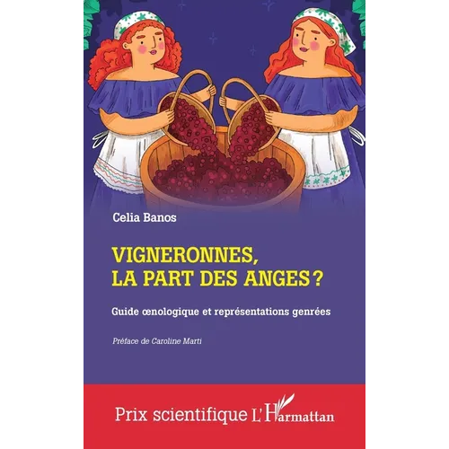 Vigneronnes, la part des anges ?: Guide oenologique et représentations genrées