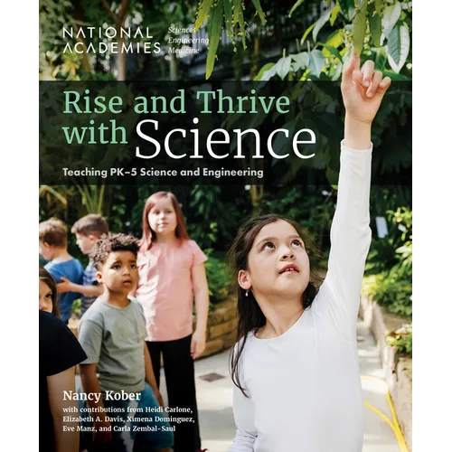 Rise and Thrive with Science: Teaching Pk-5 Science and Engineering