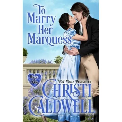 To Marry Her Marquess