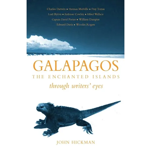Galapagos: The Enchanted Islands: Through Writers' Eyes