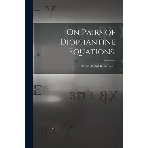 On Pairs of Diophantine Equations.