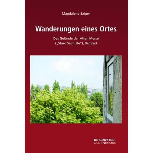 Wanderungen Eines Ortes: Das Gelände Der Alten Messe ("Staro Sajmiste"), Belgrad