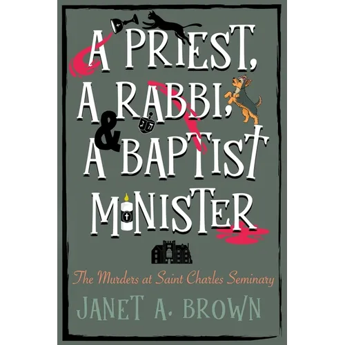 A Priest, A Rabbi, and A Baptist Minister: The Murders at Saint Charles Seminary