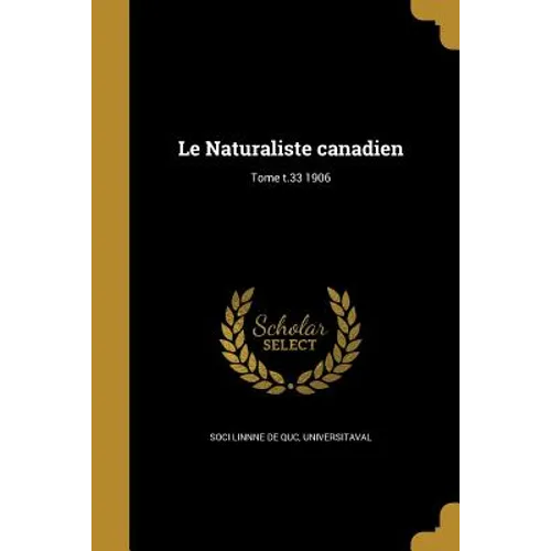 Le Naturaliste canadien; Tome t.33 1906