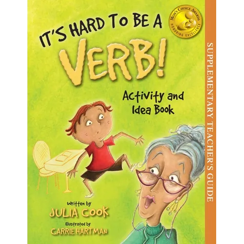 It's Hard to Be a Verb Activity and Idea Book