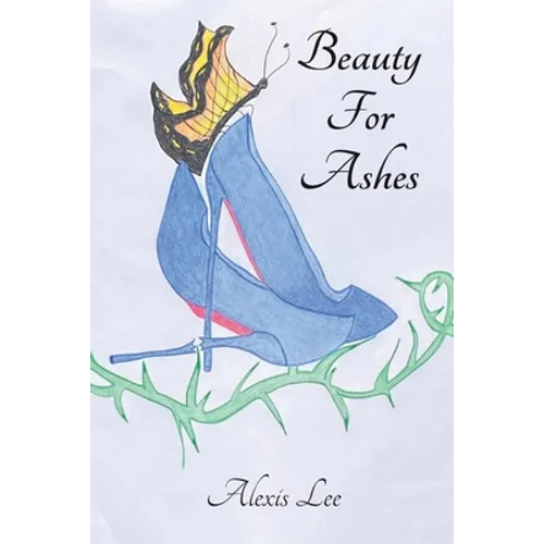 Beauty for Ashes: Memoir of a Traumatic Brain Injury Survivor