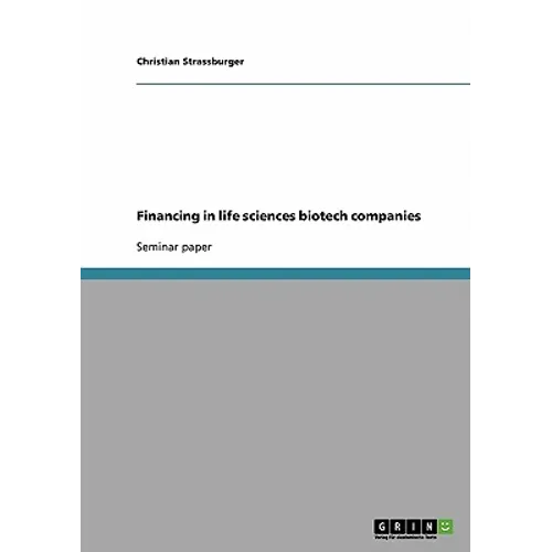 Financing in life sciences biotech companies