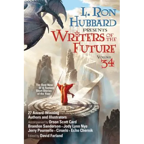 L. Ron Hubbard Presents Writers of the Future Volume 34: The Best New Sci Fi and Fantasy Short Stories of the Year