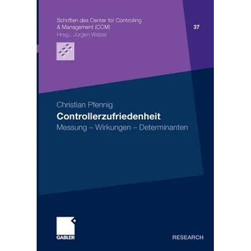 Controllerzufriedenheit: Messung - Wirkungen - Determinanten