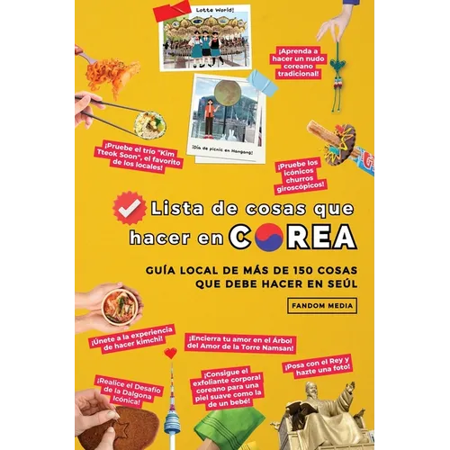 Lista de cosas que hacer en Corea: Guía local de más de 150 cosas que debe hacer en Seúl