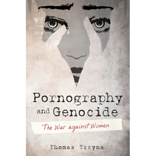 Pornography and Genocide: The War Against Women