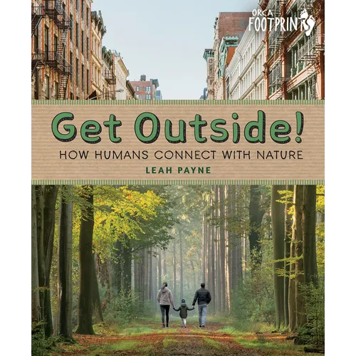 Get Outside!: How Humans Connect with Nature