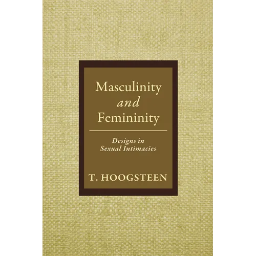Masculinity and Femininity: Designs in Sexual Intimacies