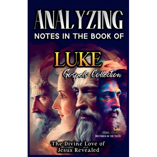 Analizando Notas en el Libro de Lucas: El Amor Divino de Jesús Revelado