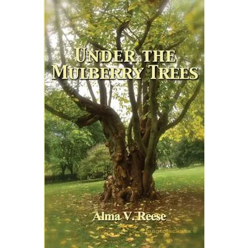 Under the Mulberry Trees