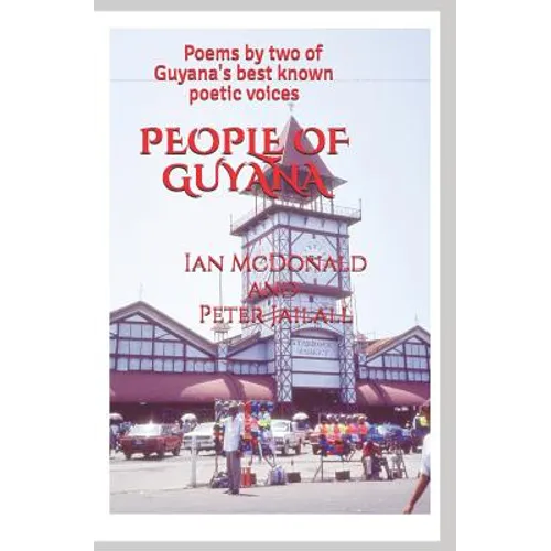 People Of Guyana: Poems By Two of Guyana's Best Known Poetic Voices