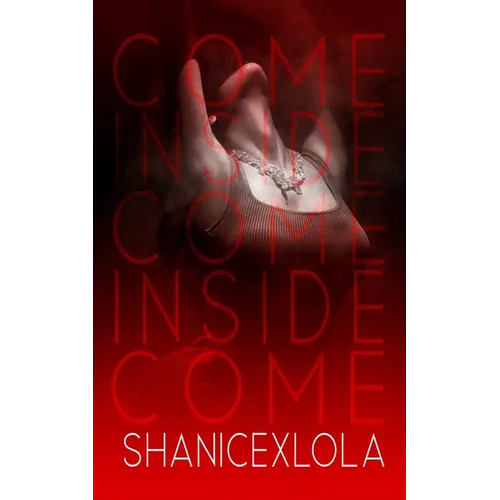 Come Inside: a risqué novella