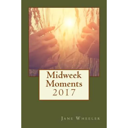 Midweek Moments 2017