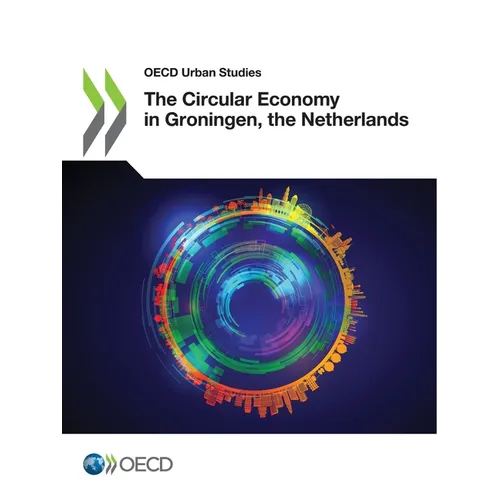 The Circular Economy in Groningen, the Netherlands