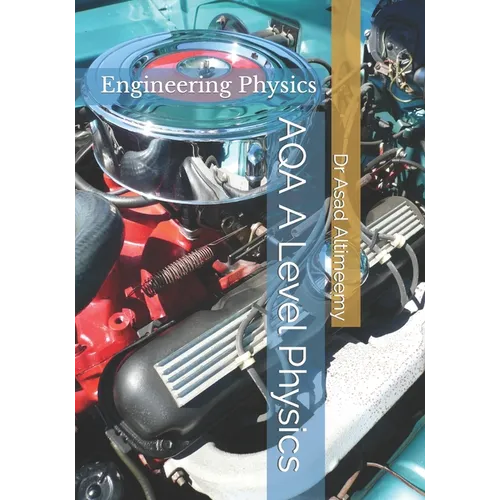 AQA A Level Physics: Engineering Physics