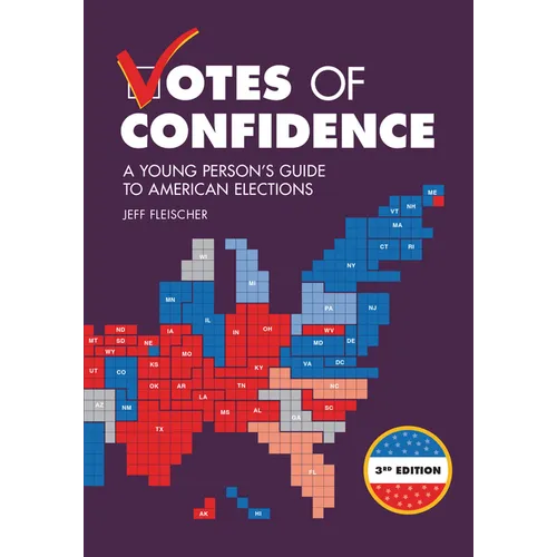 Votes of Confidence, 3rd Edition: A Young Person's Guide to American Elections