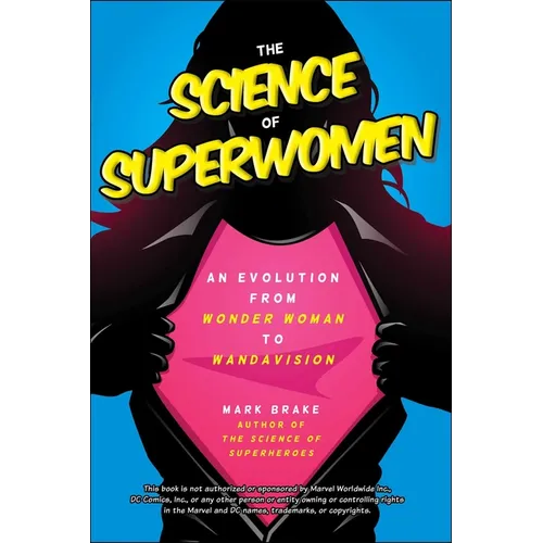 The Science of Superwomen: An Evolution from Wonder Woman to Wandavision