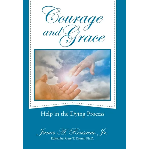 Courage and Grace: Help in the Dying Process