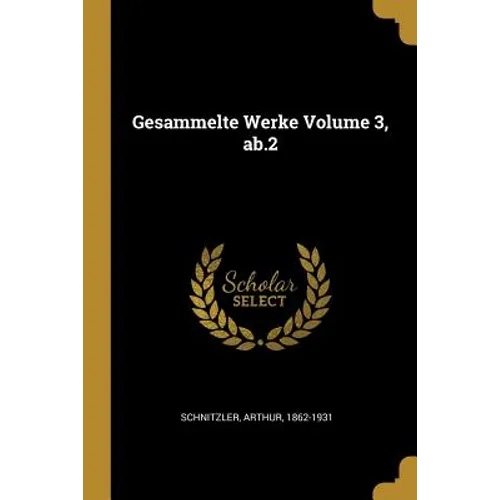 Gesammelte Werke Volume 3, ab.2
