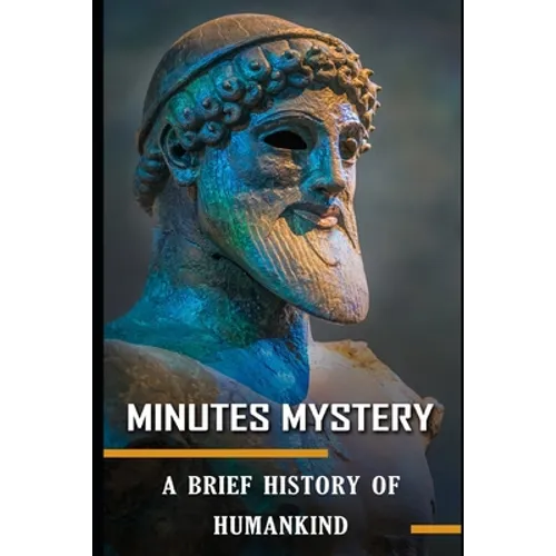 Minutes Mystery: A Brief History of Humankind
